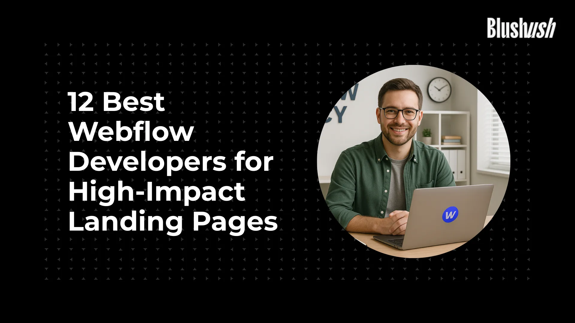 Top 12 Webflow Developers for Landing Pages in 2026