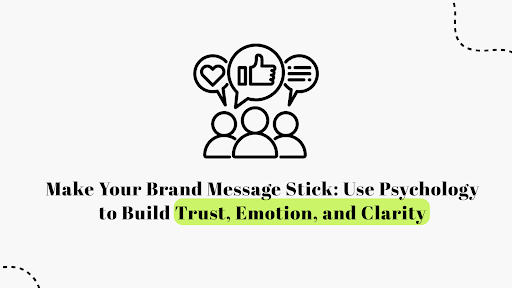 Make Your Brand Message Stick: Simple, Emotional, Consistent, and Clear for Startup Success