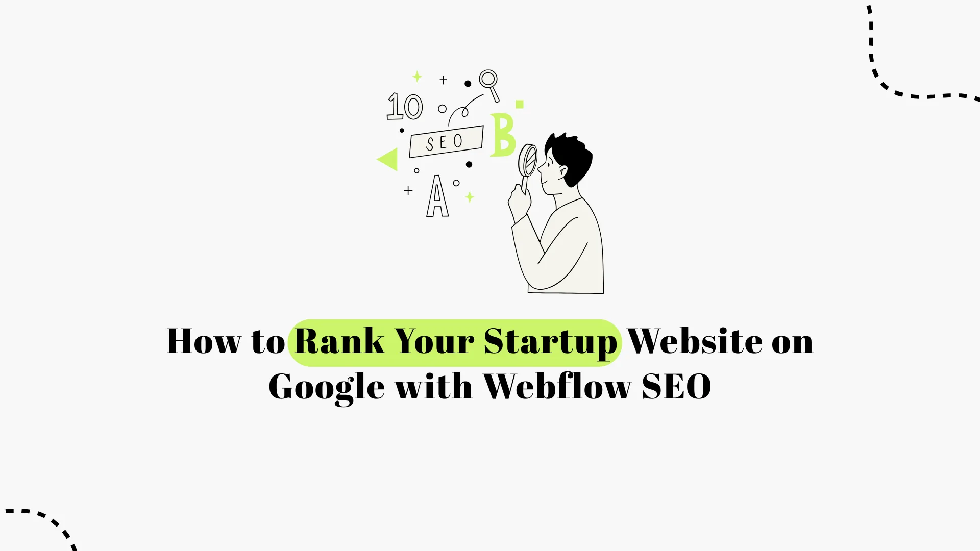 How to Rank Your Startup Website on Google with Webflow SEO