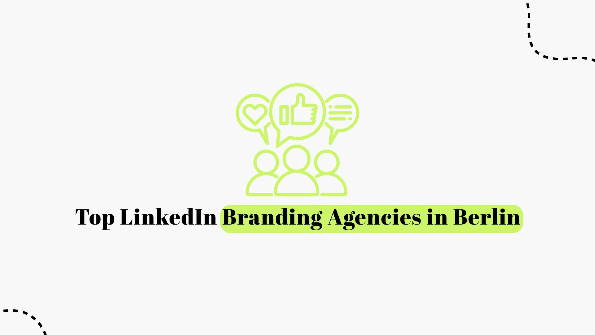 Top LinkedIn Branding Agencies in Berlin (2026 Guide)