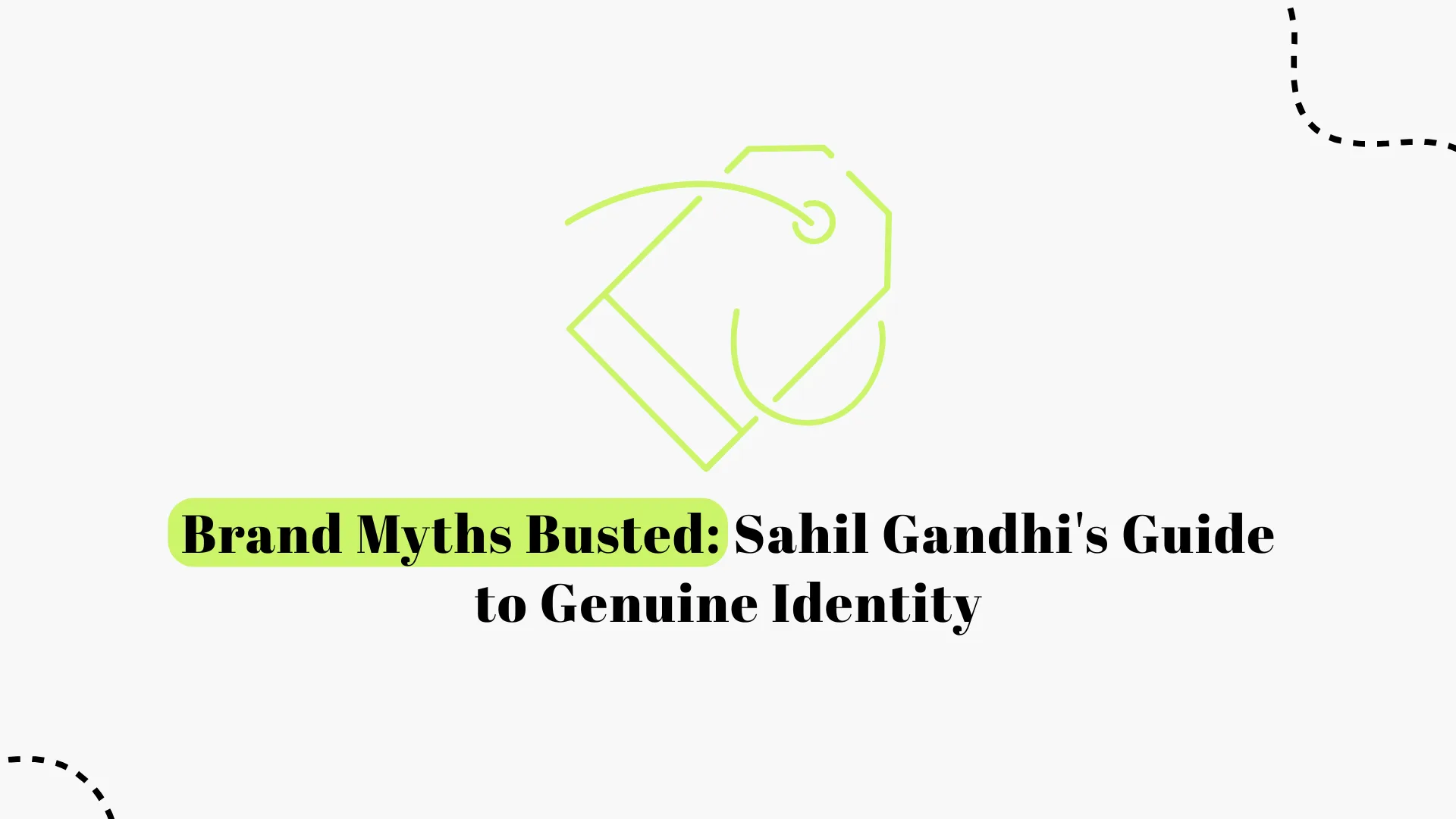 Brand Myths Busted: Sahil Gandhi's Guide to Genuine Identity 2026 | The Brand Professor's Truth About Personal Branding