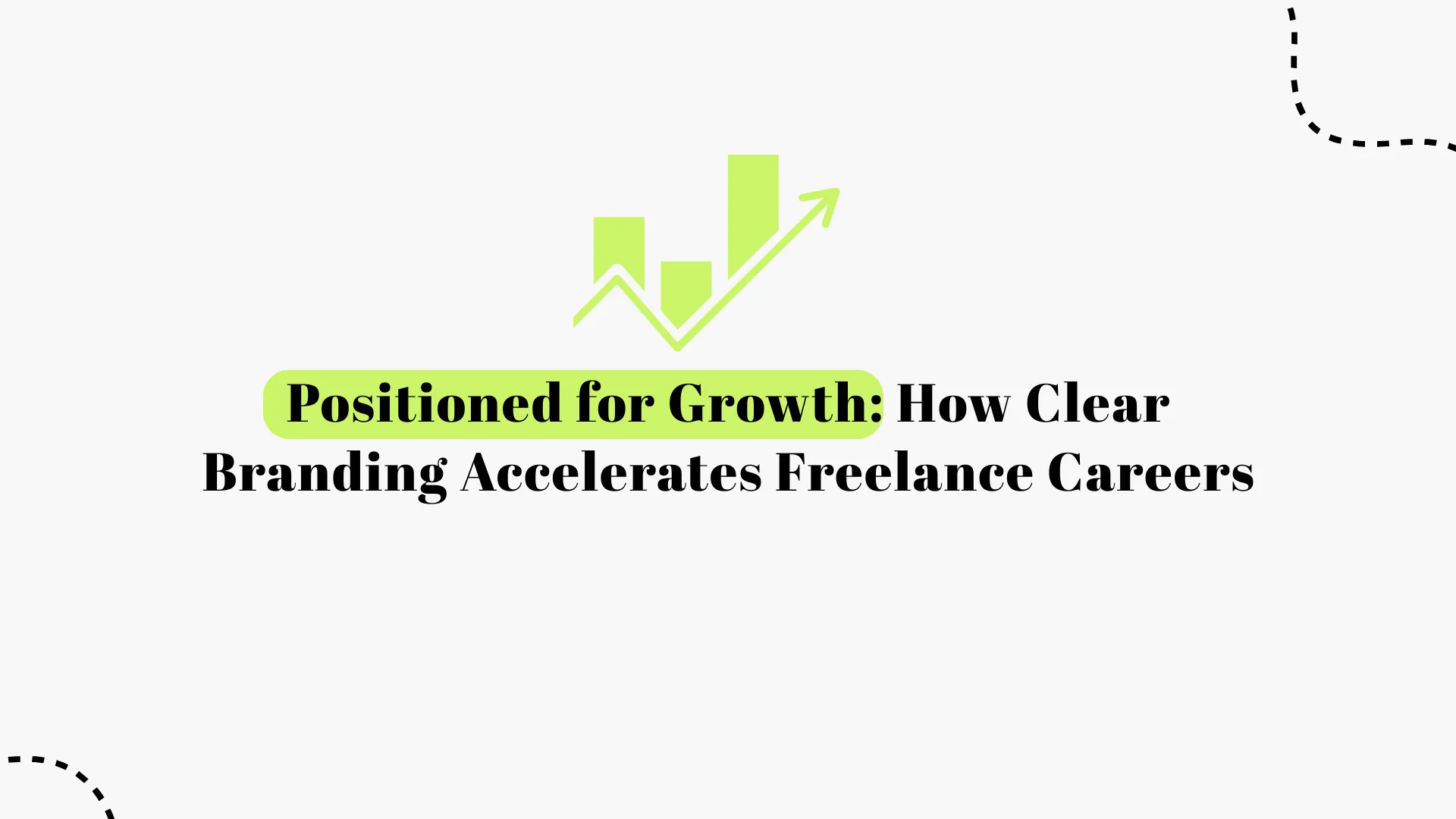 Positioned for Growth: How Clear Branding Accelerates Freelance Careers | Sahil Gandhi & Bhavik Sarkhedi