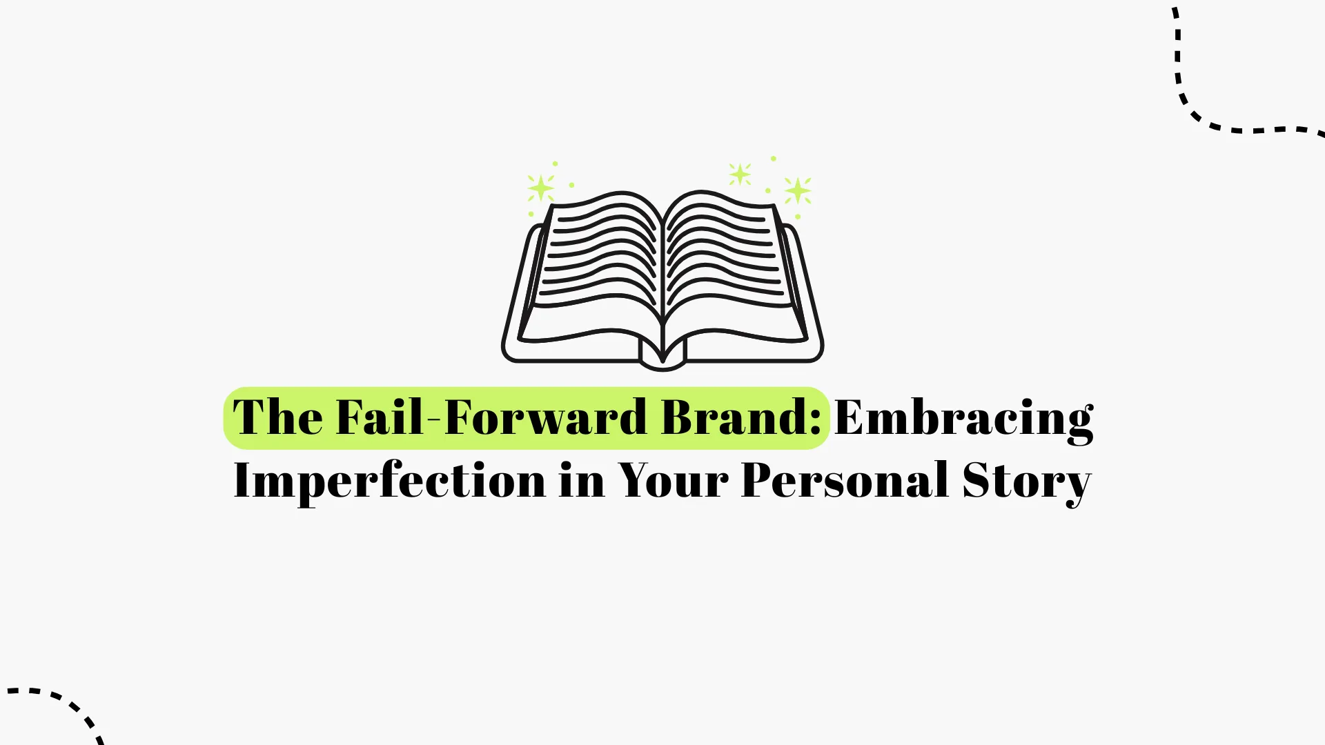 The Fail-Forward Brand: Embracing Imperfection in Your Personal Story | Sahil Gandhi & Bhavik Sarkhedi