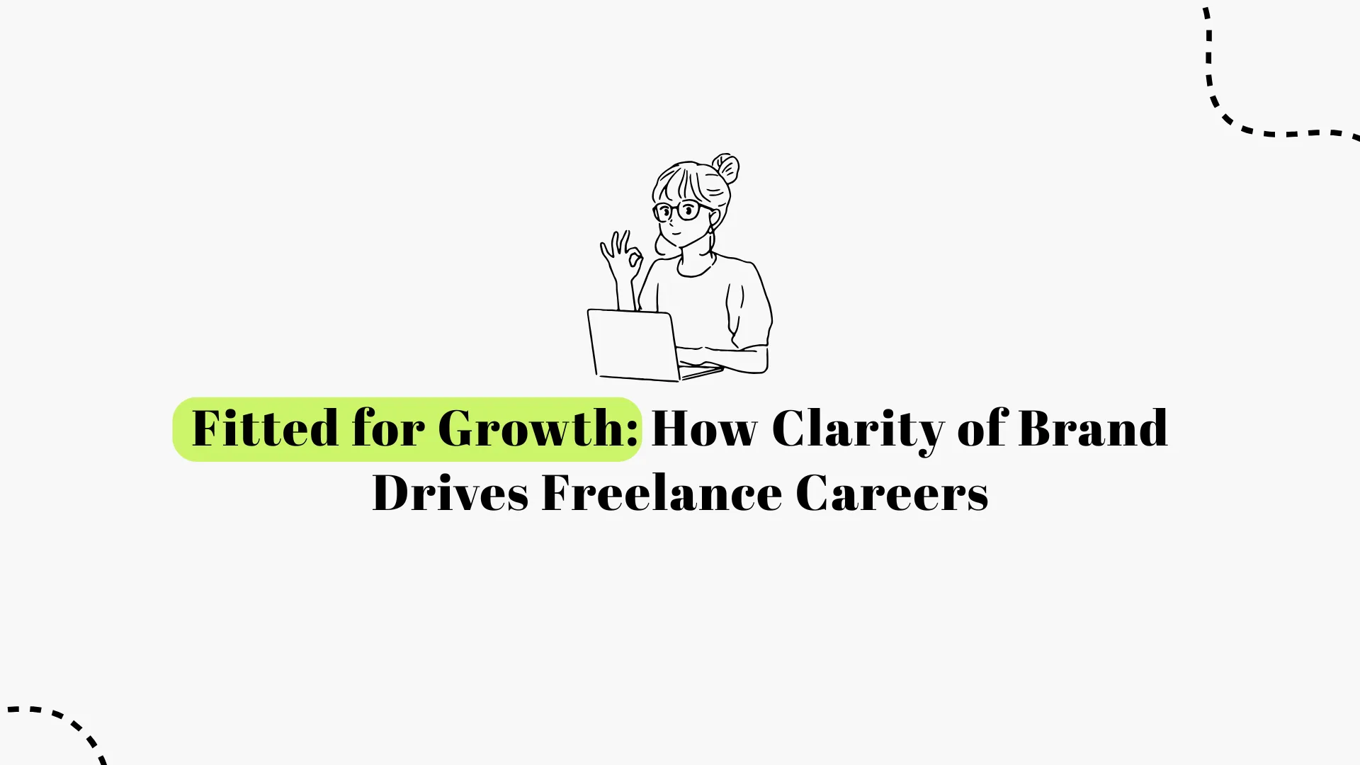 Positioned for Growth: How Clear Branding Accelerates Freelance Careers | Sahil Gandhi & Bhavik Sarkhedi