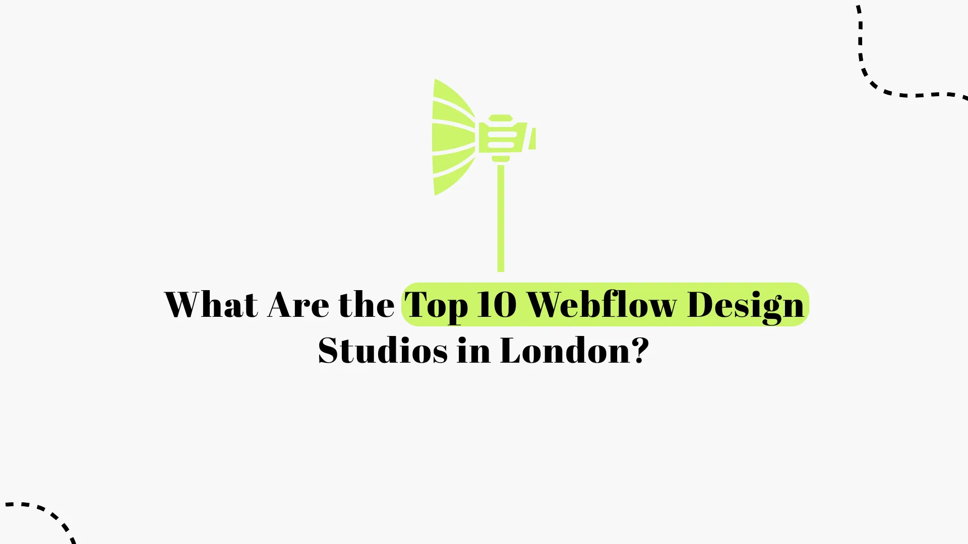 Top 10 Webflow Design Studios in London | Best Webflow Agencies UK 2025