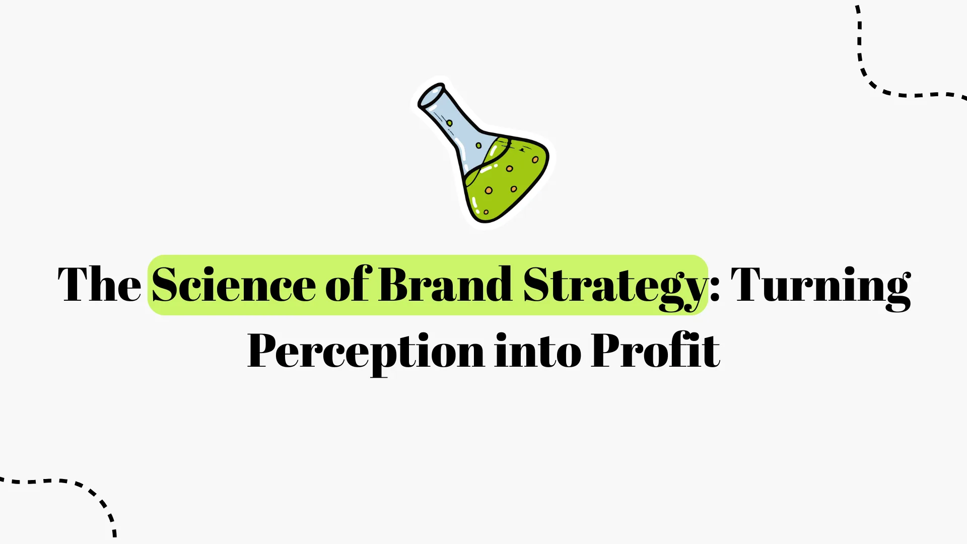 The Science of Brand Strategy: How to Turn Perception into Profit 2026