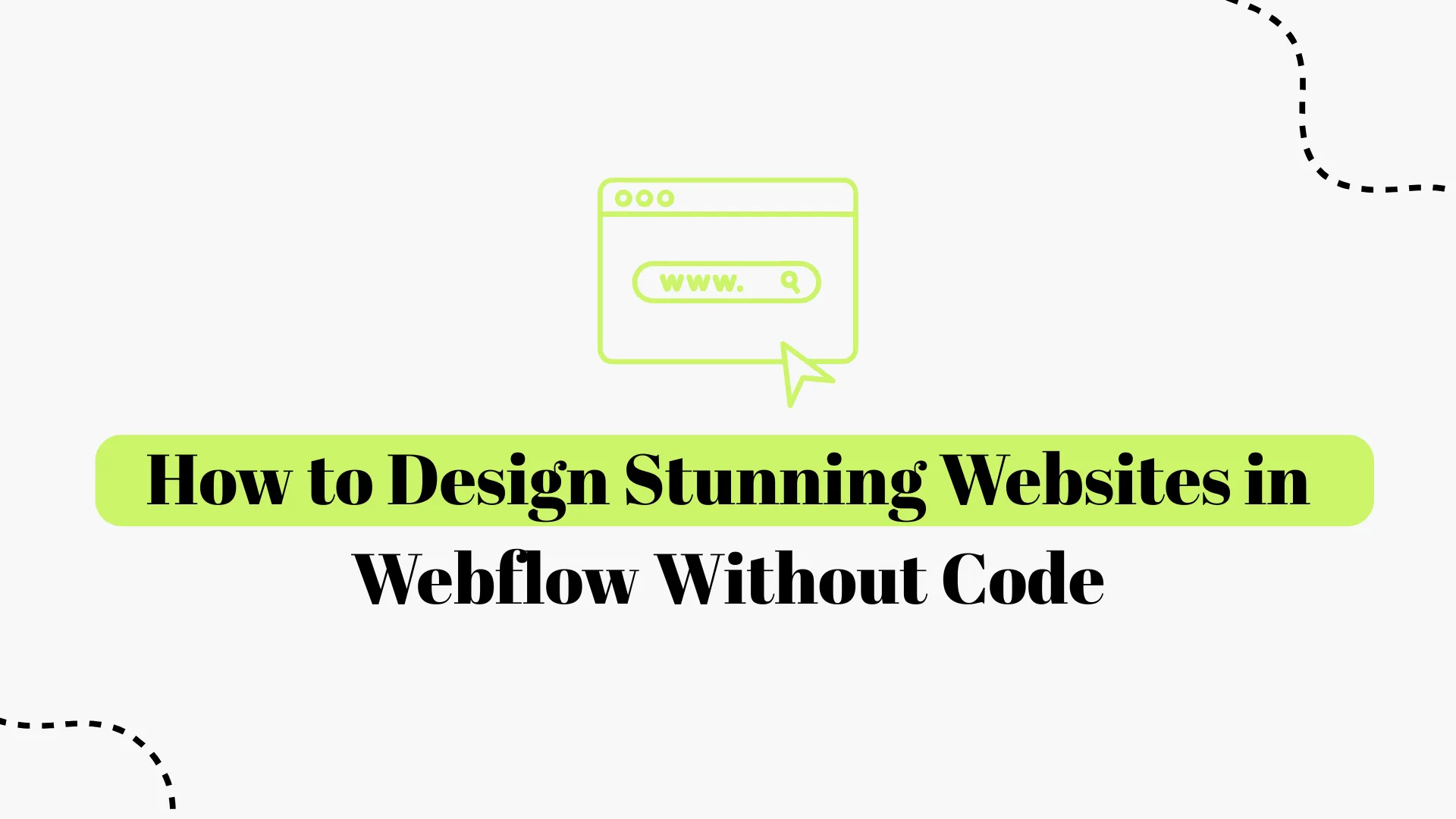 How to Design Stunning Websites in Webflow Without Code