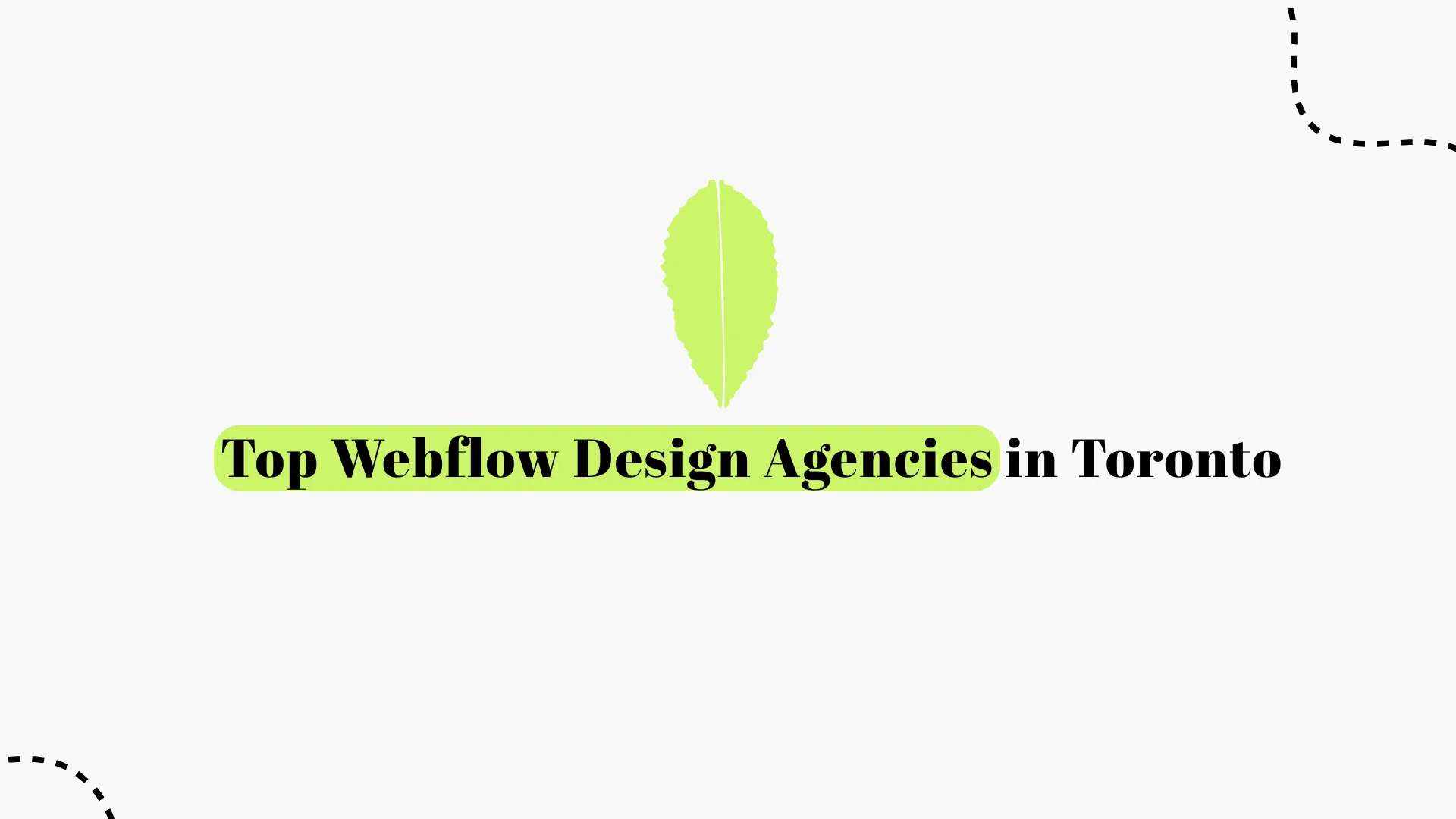 Top Webflow Design Agencies in Toronto 2026 | Best Webflow Experts