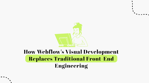 Webflow vs Front-End Dev: Can Visual Dev Replace Coding?