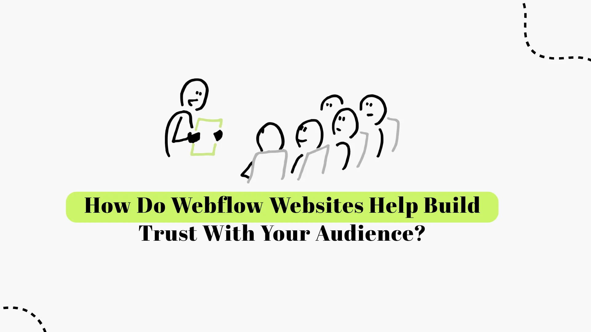 How Webflow Websites Build Trust With Your Audience