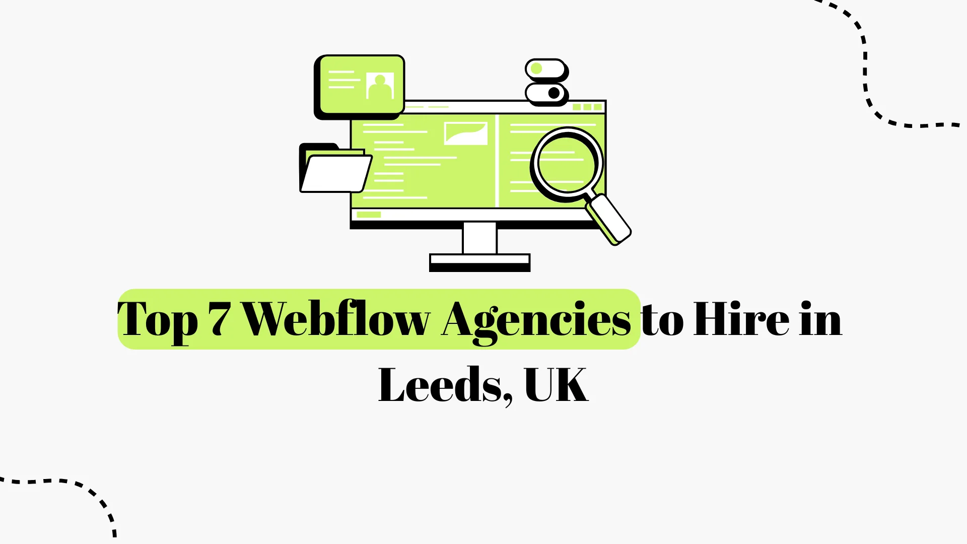Top 7 Webflow Agencies in Leeds (2026) | Expert Webflow Designers