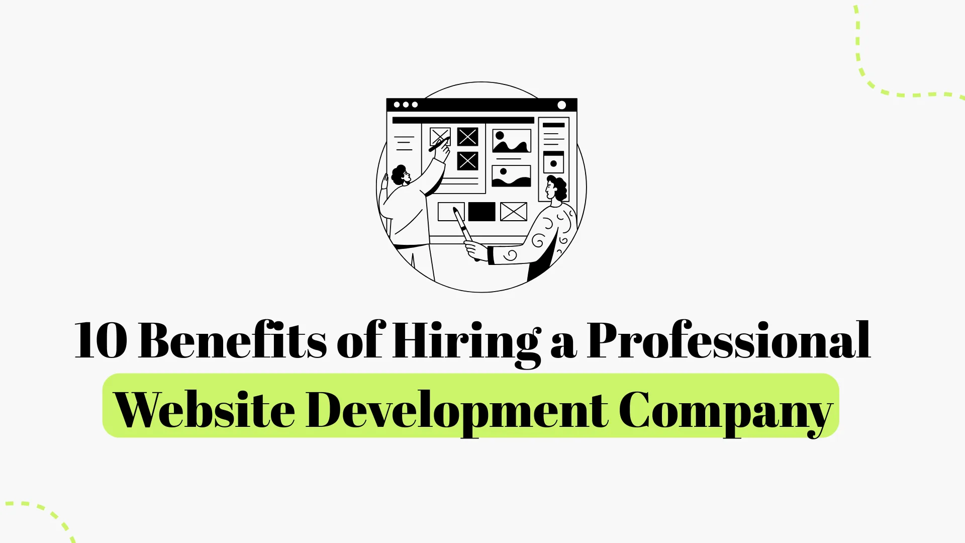 10 Benefits of Hiring a Professional Website Development Company