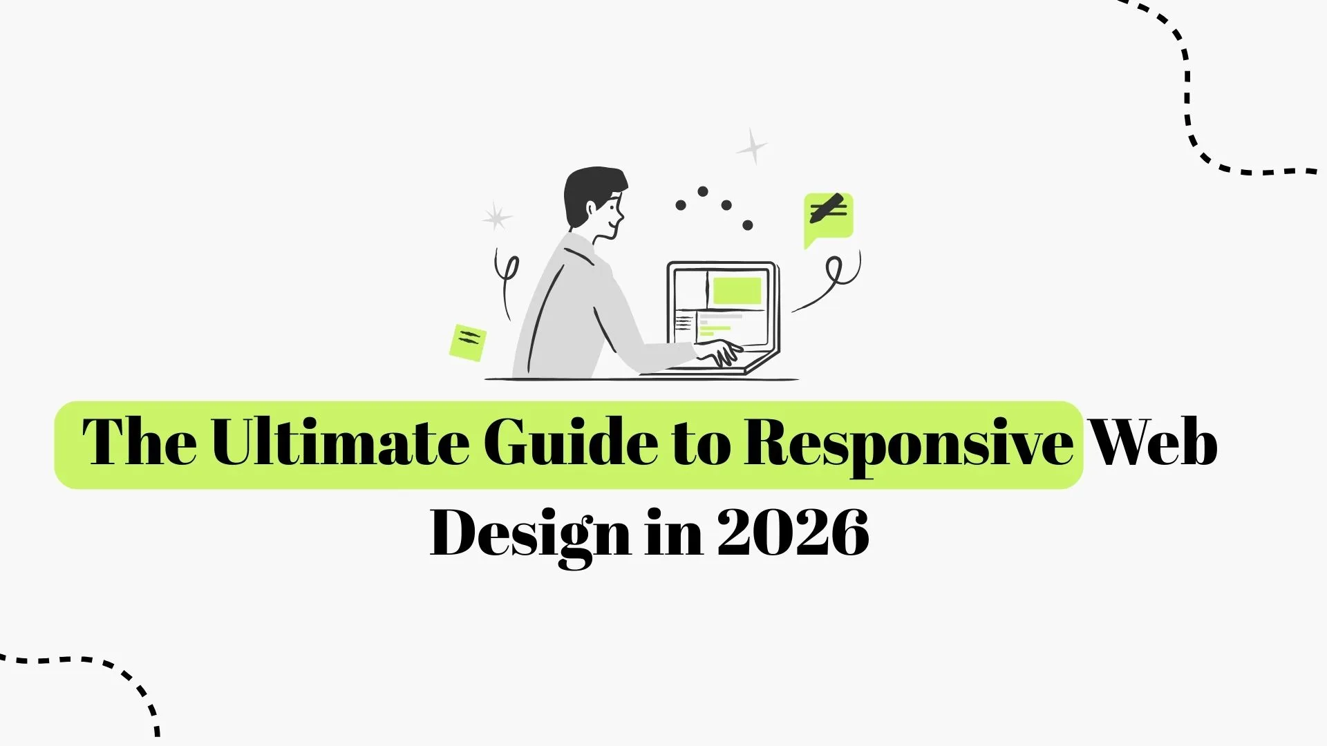 The Ultimate Guide to Responsive Web Design in 2026