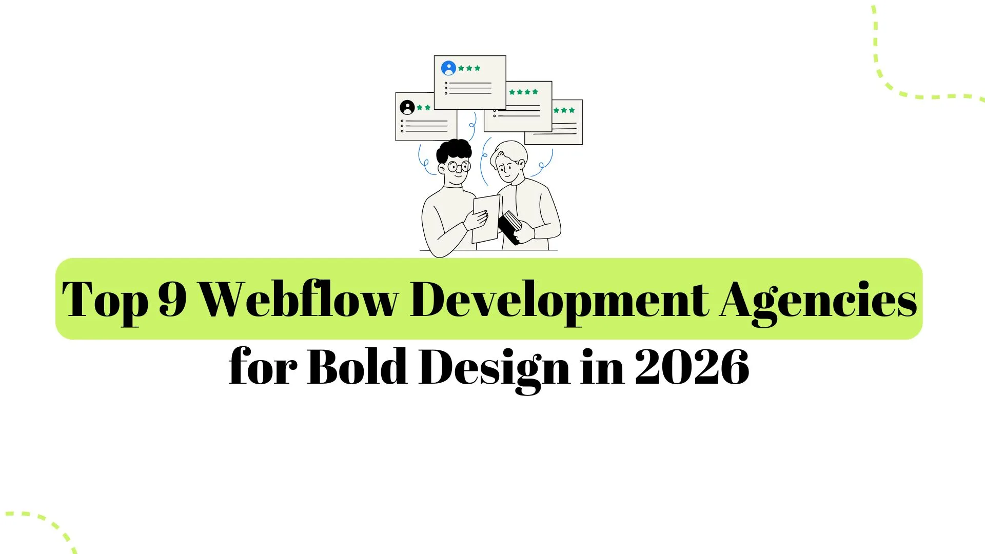 Top 9 Webflow Development Agencies for Bold Design in 2026